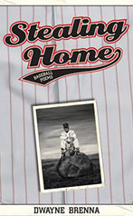 cover of Stealing Home by Dwayne Brenna